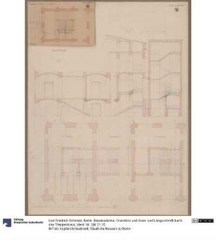 Berlin. Bauakademie. Grundriss und Quer- und Längsschnitt durch das Treppenhaus