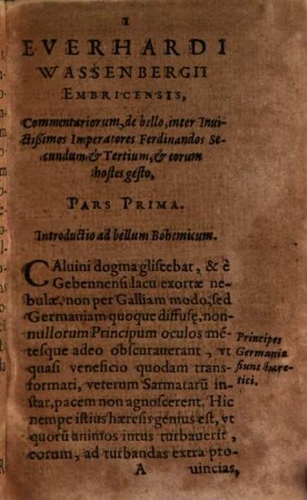 Everhardi Wassenbergii Embricensis, Commentariorum, De Bello, Inter Invictissimos Imperatores Ferdinandos II. & III. Et eorum hostes, Praesertim Fredericum Palatinum, Gabrielem Bethlenum, Daniae, Sveciae, Franciae Reges Gesto, Liber Singularis