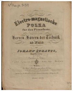 Electro-magnetische Polka : für d. Pianoforte ; 110. tes Werk