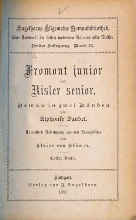 Fromont junior und Risler senior : Roman in zwei Bänden. Autorisierte Übersetzung aus dem Französischen von Claire von Glümer, 1