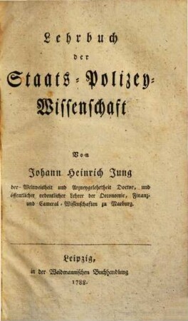 Lehrbuch der Staats-Polizey Wissenschaft