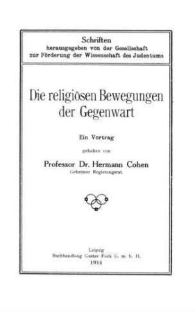 Die religiösen Bewegungen der Gegenwart : Vortrag / gehalten von Hermann Cohen