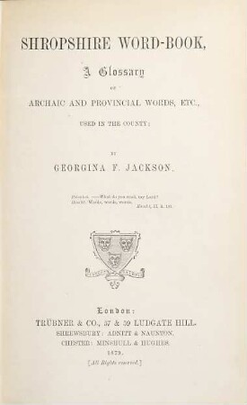 Shropshire Word-Book, a glossary of archaic and provincial words, etc., used in the county; by Georgina F. Jackson