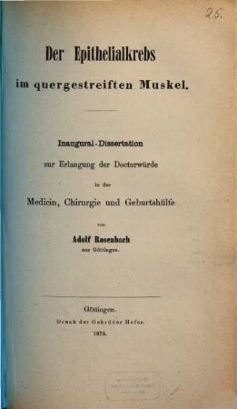 Der Epithelialkrebs im quergestreiften Muskel : Inaugural-Dissertation