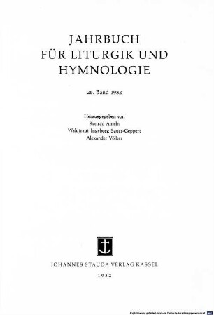 Jahrbuch für Liturgik und Hymnologie. 26, 26. 1982