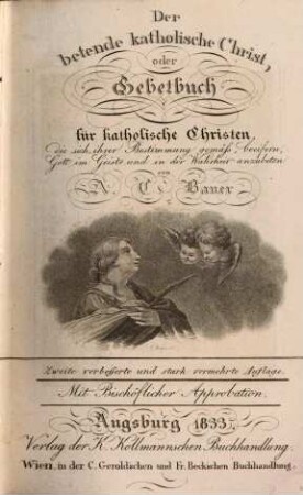 Der betende katholische Christ : oder Gebetbuch für katholischen Christen