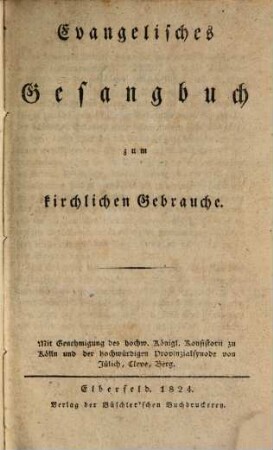 Evangelisches Gesangbuch : zum kirchlichen Gebrauche für die vereinigt evangelische Gemeinde in Elberfeld
