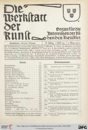 Inhalt / Arbeitskalender / Geplante Ausstellungen / Eröffnete Ausstellungen / Geplante Denkmäler / Denkmals-Enthüllungen / Erledigte Preisausschreiben / Aus Galerien und Museen / Aus Akademien und Kunstschulen / Staatsaufträge etc.