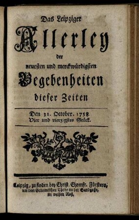 Den 31. October. 1758. Vier und vierzigstes Stück.