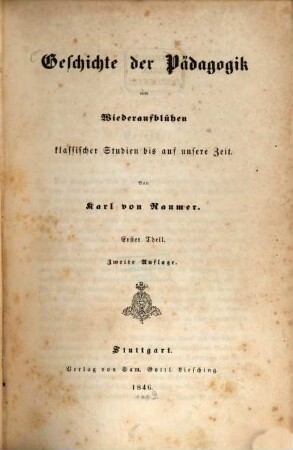 Geschichte der Pädagogik vom Wiederaufblühen klassischer Studien bis auf unsere Zeit, 1