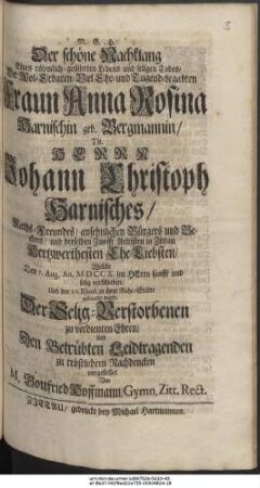 Der schöne Nachklang ... : Gedächtnisgedichte auf Anna Rosina Harnisch, geb. Bergmann, +7. Aug. 1710