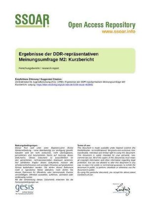Ergebnisse der DDR-repräsentativen Meinungsumfrage M2: Kurzbericht
