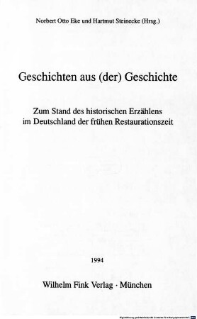 Geschichten aus (der) Geschichte : zum Stand des historischen Erzählens im Deutschland der frühen Restaurationszeit