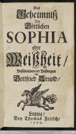 Das Geheimniß der göttlichen Sophia oder Weißheit