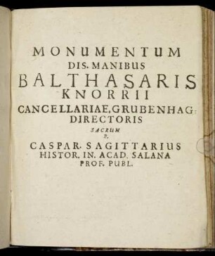 Monumentum Dis. Manibus Balthasaris Knorrii [...]