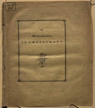 MUSIKALISCHE BLUMENLESE FÜR DAS JAHR 1795. HERAUSGEGEBEN VON JOHANN FRIEDRICH REICHARDT