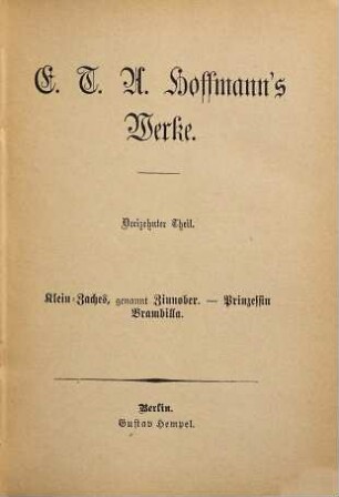 E. T. A. Hoffmann's Werke : Nebst biograph. Nachrichten über d. Verfasser, 13