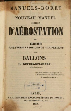 Nouveau manuel complet d'aérostation ou Guide pour servir à l'histoire et à la pratique des ballons