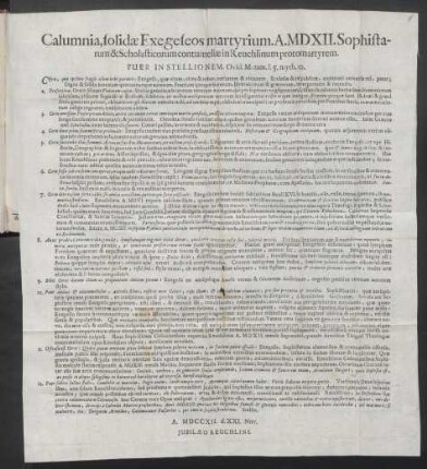Calumnia, solidæ Exegeseos martyrium. A. MDXII. Sophistarum & Scholasticorum contumeliæ in Reuchlinum protomartyrem : A. MDCCXII. d. XXI. Nov. Iubilæo Reuchlini