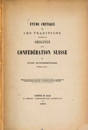 Étude critique sur les traditions relatives aux origines de la confédération Suisse