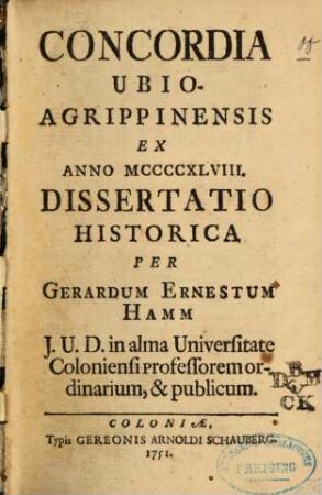 Concordia Ubio-Agrippinensis Ex Anno MCCCCXLVIII. : Dissertatio Historica