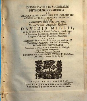 Diss. inaug. physiol.-med. de circulatione sanguinis per corpus humanum et tertio hominis principio