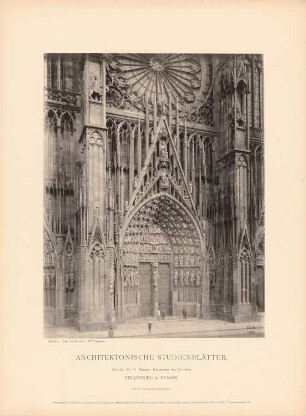 Münster, Straßburg: Hauptportal der Westfront: Ansicht (aus: Architektonische Studienblätter, Serie III, No. 77)
