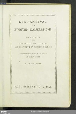 Der Karneval des zweiten Kaiserreichs : Memoiren des Grafen de Viel Castel aus der Welt der Kaiserin Eugénie