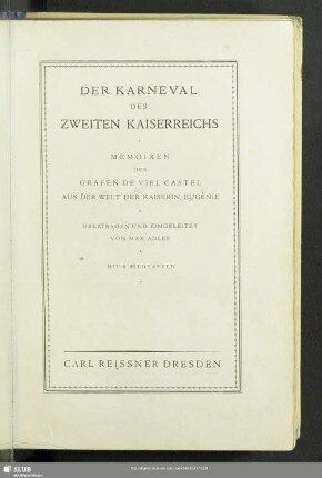 Der Karneval des zweiten Kaiserreichs : Memoiren des Grafen de Viel Castel aus der Welt der Kaiserin Eugénie