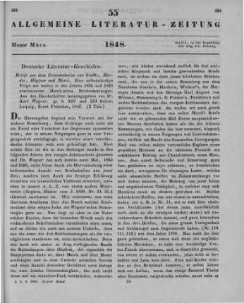 Briefe aus dem Freundeskreise von Goethe, Herder, Höpfner und Merck. Eine selbständige Folge der beiden in den Jahren 1835 und 1838 erschienenen Merckischen Briefsammlungen. Aus den Handschriften hrsg. v. K. W. L. Wagner. Leipzig: Fleischer 1847