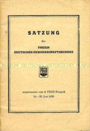Satzung des Freien Deutschen Gewerkschaftsbundes (FDGB) aus dem Jahre 1955