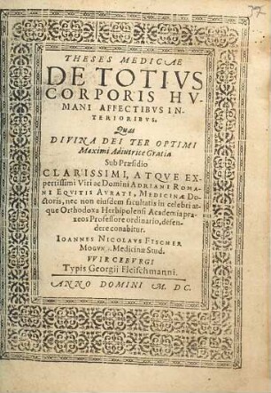 Theses Medicae de Totivs Corporis Hvmani Affectibvs Interioribvs