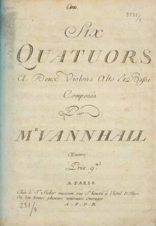 Six QUATUORS A Deux Violons Alto Et Basse Composés Par M.R VANNHALL Oeuvre ([hs.:] 26)