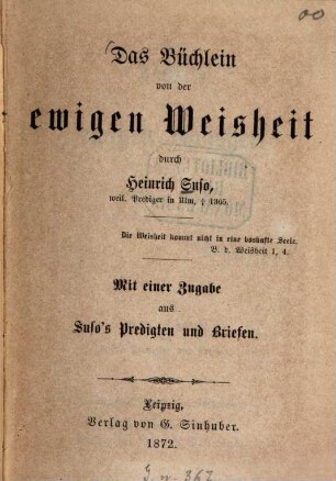 Das Büchlein von der ewigen Weisheit durch Heinrich Suso : Mit einer Zugabe aus Suso's Predigten und Briefen