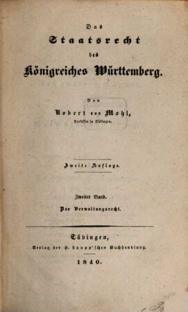 Das Staatsrecht des Königreiches Württemberg. 2, Das Verwaltungsrecht