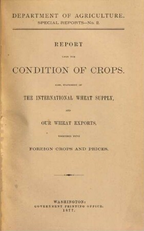 Report upon the condition of crops. 2 = 1877