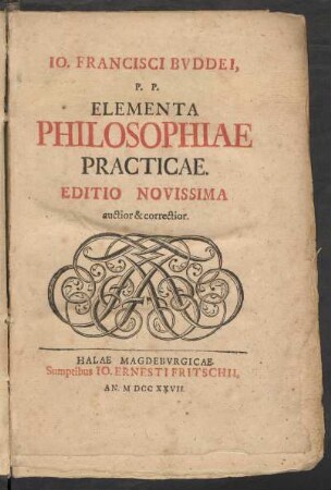 Io. Francisci Bvddei, P. P. Elementa Philosophiae Practicae