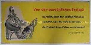 Maueranschlag mit Zitat Grotewohls zur persönlichen Freiheit und Karikatur von Bundesrepublik und USA