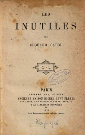 Les inutiles : (La montre.) Par Édouard Cadol