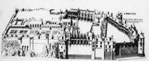 Amboise, Schloss, Ansicht von Du Cerceau