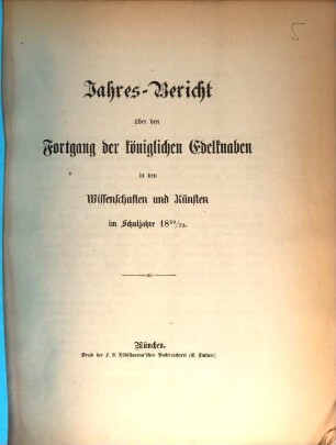 Jahres-Bericht über den Fortgang der königlichen Edelknaben in den Wissenschaften und Künsten : im Schuljahre .., 1869/70