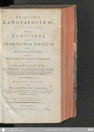 [1]: Chemisches Laboratorium oder Anweisung zur chemischen Analyse der Naturalien : nebst Darstellung der nöthigsten Reagenzien