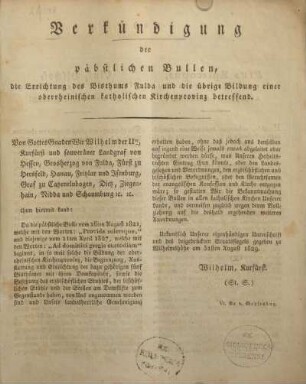 Verkündigung der päbstlichen Bullen, die Errichtung des Bisthums Fulda und die übrige Bildung einer oberrheinischen katholischen Kirchenprovinz betreffend.