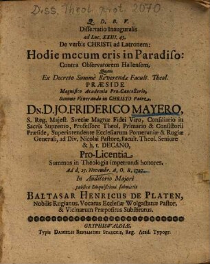 Dissertatio Inauguralis ad Luc. XXIII. 43. De verbis Christi ad Latronem: Hodie mecum eris in Paradiso: Contra Observatorem Hallensem