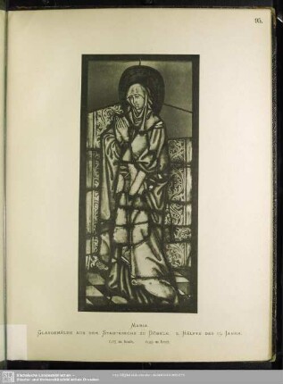 Maria. Glasgemälde Aus Der Stadtkirche Zu Döbeln. 2. Hälfte Des 15. Jahrh.