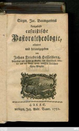Siegm. Jac. Baumgartens kurtzgefaste casuistische Pastoraltheologie