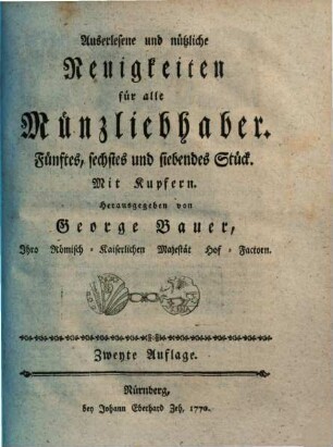 Auserlesene und nützliche Neuigkeiten für alle Münzliebhaber. 5/7. 1770