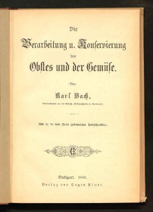 Die Verarbeitung u. Konservierung des Obstes und der Gemüse