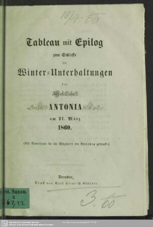 Tableau mit Epilog zum Schlusse der Winter-Unterhaltungen der Gesellschaft Antonia am 21. März 1860
