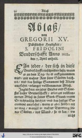 Ablaß von Gregorii XV. Päbstlicher Heyligkeit S. Fridolini Bruderschafft Anno 1623 den 7. Apil ertheilt.